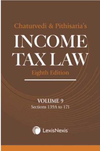 INCOME TAX LAW; VOL 9 (SECTIONS 139A TO 171)